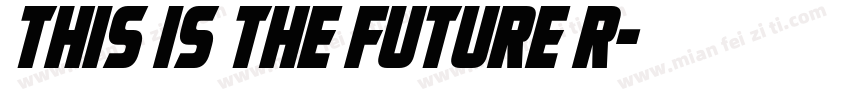 This Is The Future R字体转换